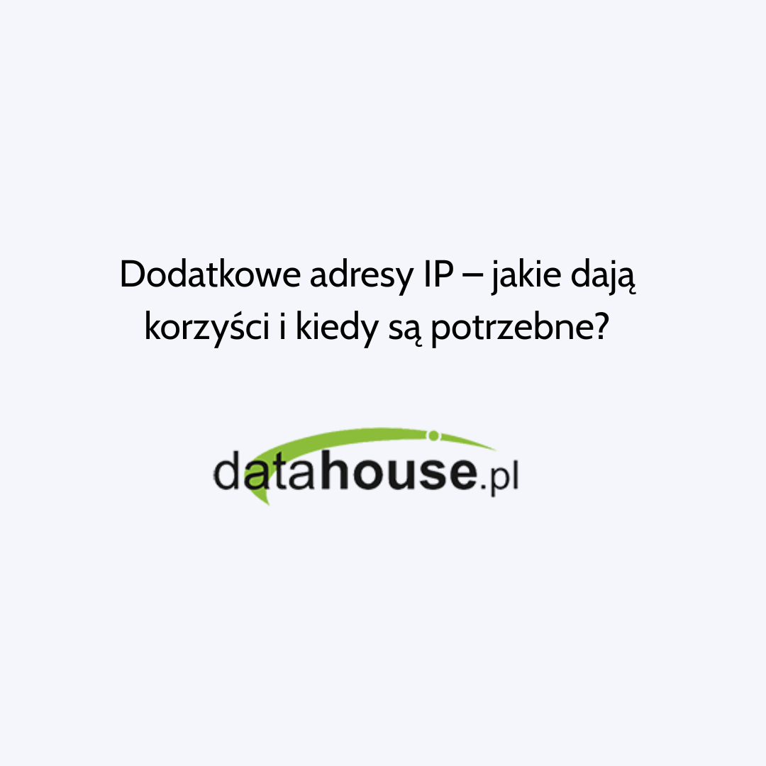 Dodatkowe adresy IP – jakie dają korzyści i kiedy są potrzebne?