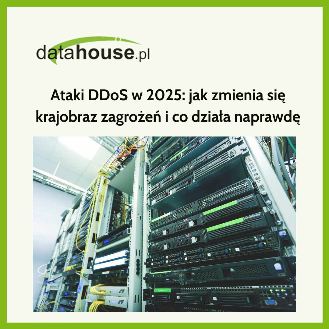 Ataki DDoS w 2025: jak zmienia się krajobraz zagrożeń i co działa naprawdę